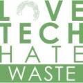 Love Tech Hate Waste Love Tech Hate Waste