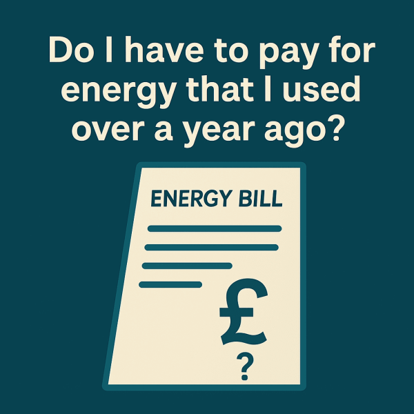 Do I Have to Pay for Energy That I Used Over a Year Ago?