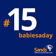 #15babiesaday Awareness Month for Stillbirth and Neonatal Death Charity